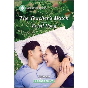 The Teacher's Match - Large Print by  Kristi Hong (Paperback) - 1 of 1