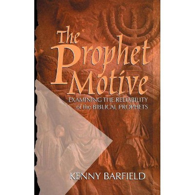 The Prophet Motive - by  Kenny Barfield (Paperback)