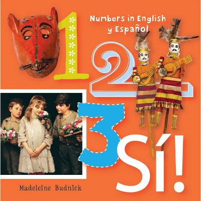 1, 2, 3, Sí! - (Artekids) by  Madeleine Budnick (Board Book)