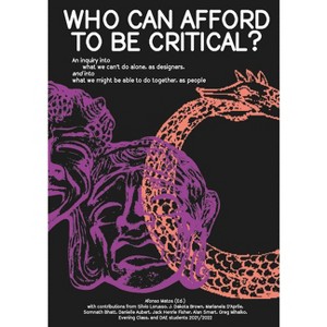Who Can Afford to Be Critical? - by  Afonso Matos (Paperback) - 1 of 1