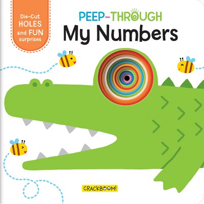 Peep-Through ... My Numbers - by  Crackboom! Books (Board Book)