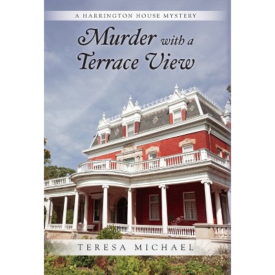 Murder with a Terrace View - by Teresa Michael