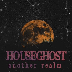 Houseghost - Another Realm (Vinyl) - 1 of 1