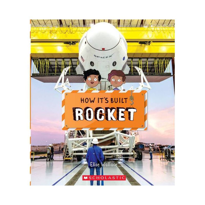 Rocket (How It's Built) - by  Elise Wallace (Paperback), 1 of 2