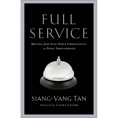 Full Service - by  Siang-Yang Tan (Paperback)