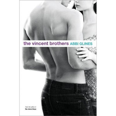 The Vincent Brothers - by  Abbi Glines (Paperback)