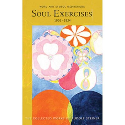 Soul Exercises - (Collected Works of Rudolf Steiner) by  Rudolf Steiner (Paperback)