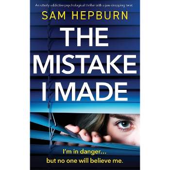 The Mistake I Made - by  Sam Hepburn (Paperback)