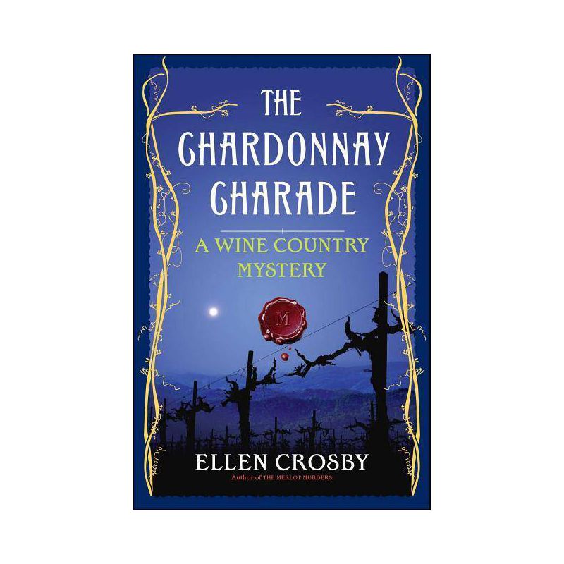 The Chardonnay Charade - by  Ellen Crosby (Paperback), 1 of 2