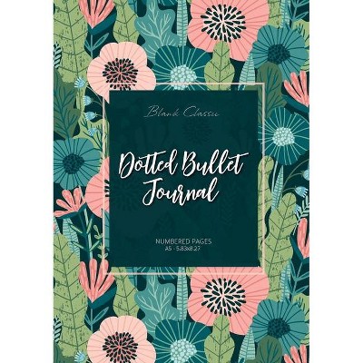 Dotted Bullet Journal - by  Blank Classic (Paperback)