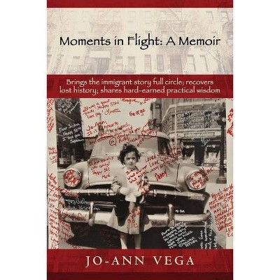 Moments in Flight - by  Jo-Ann Vega (Paperback)