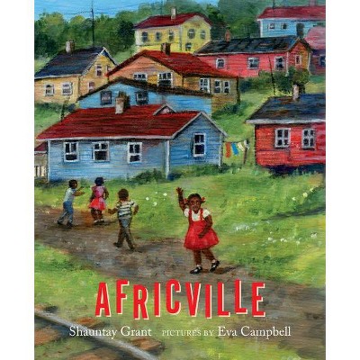 Africville - by  Shauntay Grant (Hardcover)