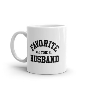Crazy Dog T-Shirts Favorite All Time Husband Mug Funny Sarcastic Married Graphic Novelty Coffee Cup-11oz - 1 of 4