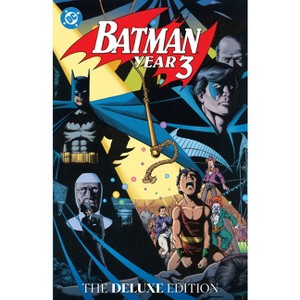 Batman: Year Three: The Deluxe Edition - by  Marv Wolfman (Hardcover) - 1 of 1
