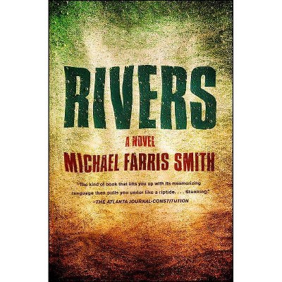 Rivers - by  Michael Farris Smith (Paperback)