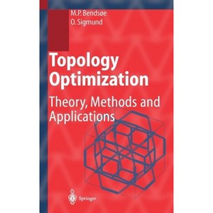 Topology Optimization - (Engineering Online Library) 2nd Edition by  Martin Philip Bendsoe & OLE Sigmund (Hardcover) - 1 of 1