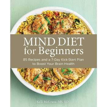 Mind Diet for Beginners - by  Kelli McGrane (Paperback)