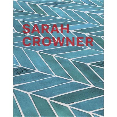 Sarah Crowner - by  Susan Cross & Sarah Crowner (Hardcover)