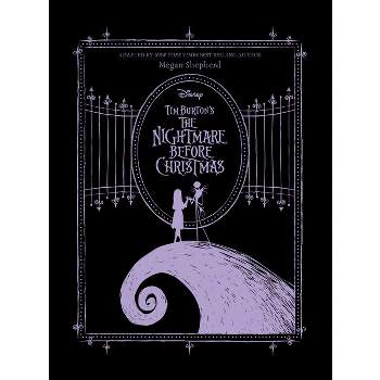 Tim Burton's the Nightmare Before Christmas Novelization - by  Megan Shepherd (Hardcover)