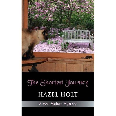 The Shortest Journey - by  Hazel Holt (Paperback)