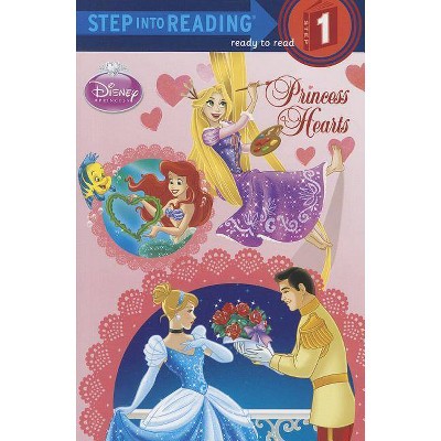 Princess Hearts ( Disney Princess: Step into Reading: Step 1) (Paperback) by Jennifer Liberts Weinberg
