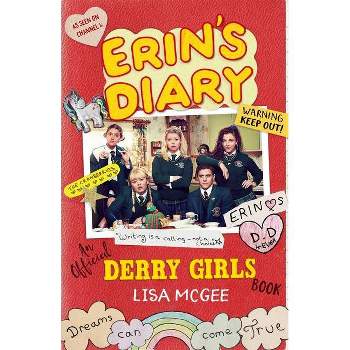 Erin's Diary: An Official Derry Girls Book - by  Lisa McGee (Paperback)