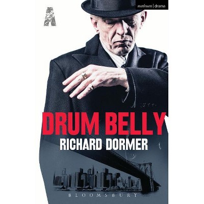 Drum Belly - (Modern Plays) by  Richard Dormer (Paperback)