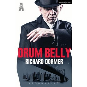 Drum Belly - (Modern Plays) by  Richard Dormer (Paperback) - 1 of 1