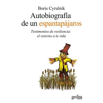 Autobiografia de Un Espantapajaros - by  Boris Cyrulnik (Paperback)