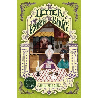 The Letter, the Witch and the Ring - (House with a Clock in Its Walls) by  John Bellairs (Paperback)