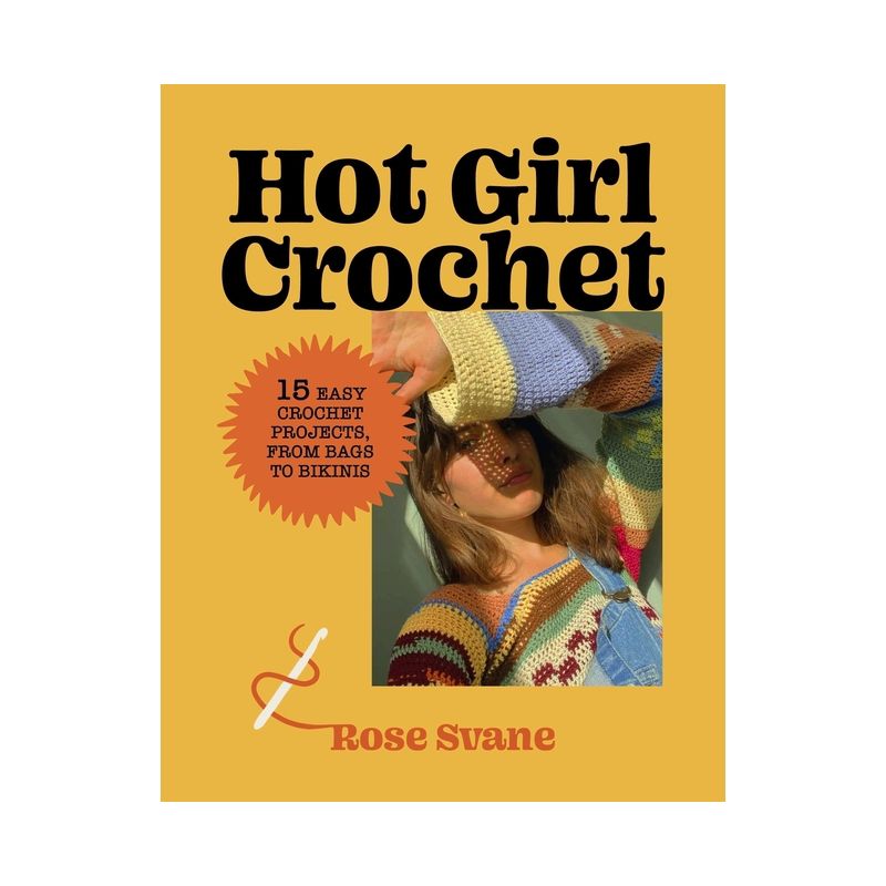 Hot Girl Crochet - by  Rose Svane (Hardcover), 1 of 2
