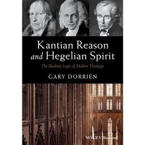 Kantian Reason and Hegelian Sp - by  Gary Dorrien (Paperback) - 1 of 1