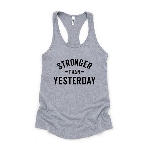 Simply Sage Market Women's Stronger Than Yesterday Racerback Tank - 1 of 4