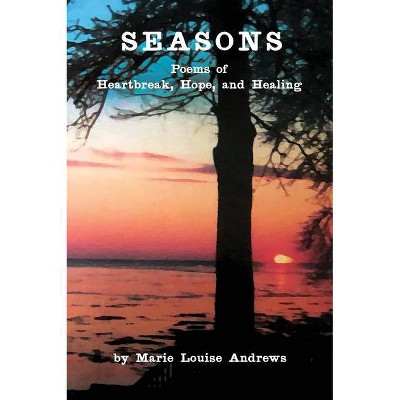 Seasons - by  Marie Louise Andrews (Hardcover)