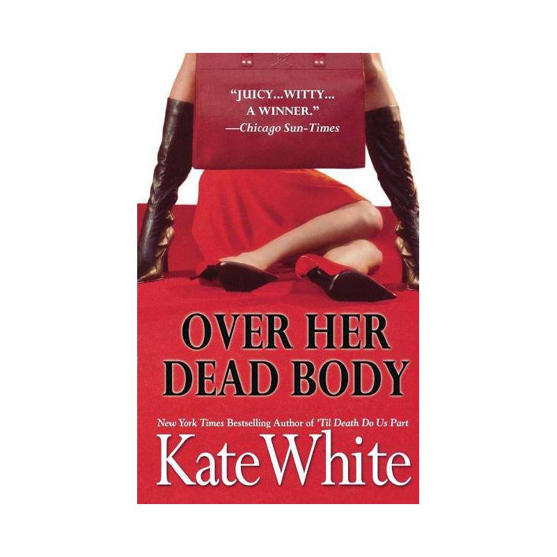 Over Her Dead Body - by  Kate White (Paperback), 1 of 2