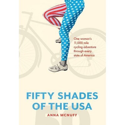 50 Shades of The USA - (Anna's Adventures) by  Anna McNuff (Hardcover)