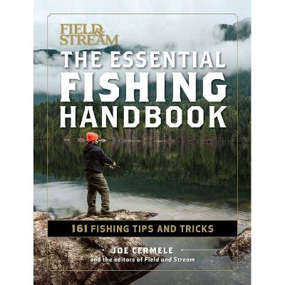 The Essential Fishing Handbook - by  Joe Cermele (Paperback)