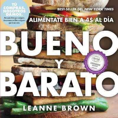 Bueno Y Barato - by  Leanne Brown (Paperback)