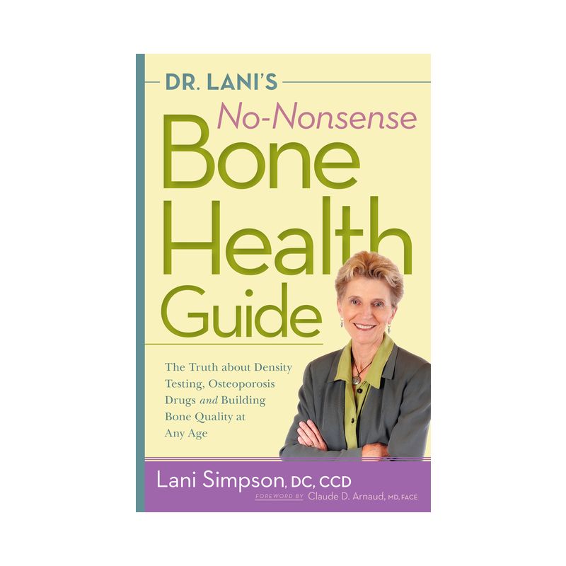 Dr. Lani's No-Nonsense Bone Health Guide - by Lani Simpson, 1 of 2