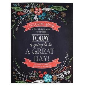 Today Is Going To Be A Great Day! 07/25/2016 - by Christian Art Gifts (Paperback) - 1 of 1