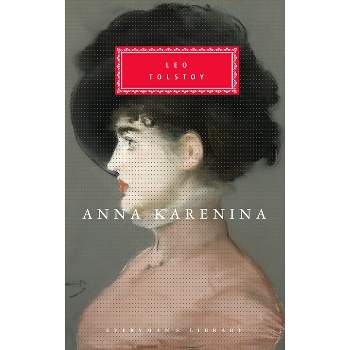 Anna Karenina - (Everyman's Library Classics) by  Leo Tolstoy (Hardcover)