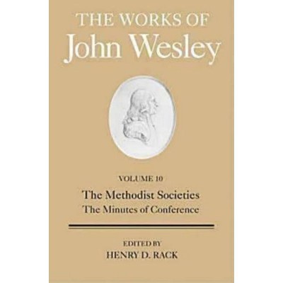 The Works of John Wesley Volume 10 - Annotated by  Henry Rack (Hardcover)