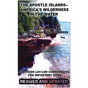 The Apostle Islands--America's Wilderness In The Water - 2nd Edition by  Lawrence William Newman (Hardcover) - 1 of 1