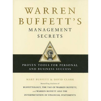 Warren Buffett's Management Secrets - by  Mary Buffett & David Clark (Hardcover)