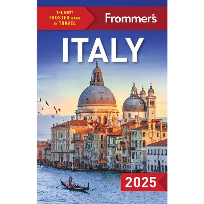 Frommer's Italy 2025 - (Complete Guide) 17th Edition by  Heath Elizabeth & Donald Strachan & Stephen Brewer & Stephen Keeling & Michelle Schoenung