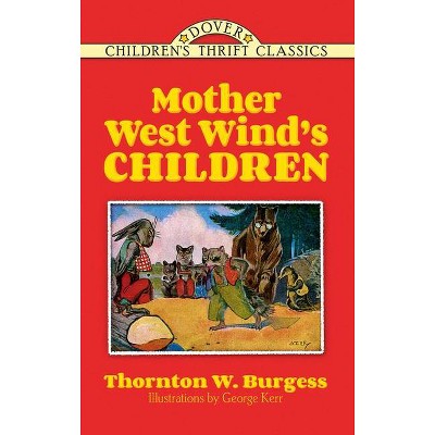 Mother West Wind's Children - (Dover Children's Classics) by  Thornton W Burgess (Paperback)