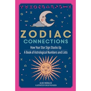 Zodiac Connections - by  Alise Morales (Hardcover) - 1 of 1