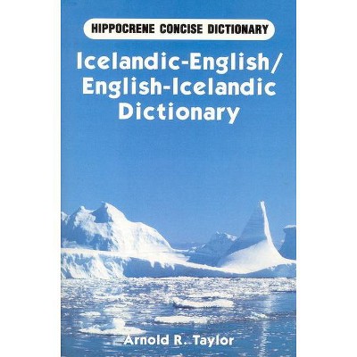 Icelandic-English/English-Icelandic Concise Dictionary - (Hippocrene Concise Dictionary) by  Arnold Taylor (Paperback)