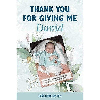 Thank You for Giving me David - by  Linda Edgar (Paperback)