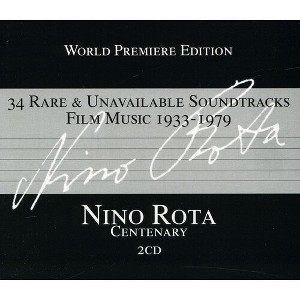 Solisti E Orchestre Del Cinema Italiano - Nino Rota Centenary: Rare & Unavailable (Original Soundtrack) (CD) - 1 of 1